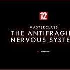 Masterclass: The Antifragile Nervous System