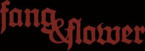 Fang & Flower