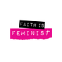Faith is Feminist