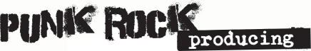 Punk Rock Producing