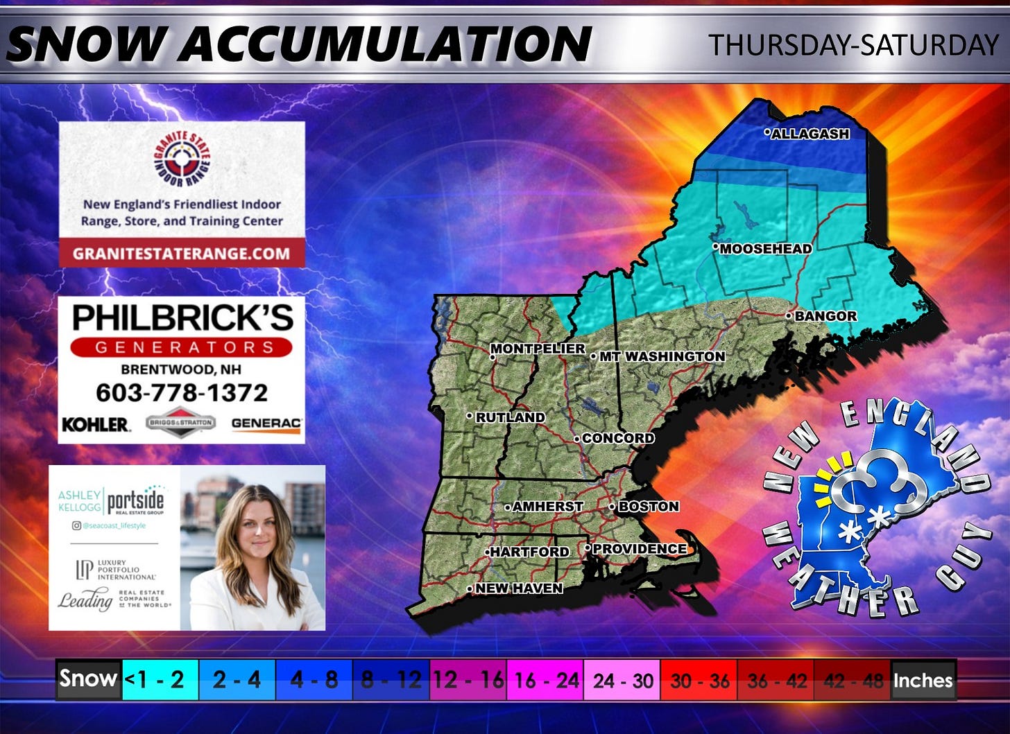 May be an image of map and text that says 'SNOW ACCUMULATION New England's Friendliest Indoor Range, Store, and Training Center THURSDAY-SATURDAY ALLAGASH GRANITESTATERANGE.COM 'MOOSEHEAD PHILBRICK'S G GENERATORS BRENTWOOD, NH 603-778-1372 KOHLER. BRIGGSLETMMTION GENERAC •BANGOR MONTPELTER.MTWASHINGTON MONTPELIER OMTWASHINGTON •RUTLAND ASHLEY KELLOGG portside G @seacoas_Mestye p3BacBaR Mfestyle •CONCORD NTERNATIONAL: Leading THEWOBLE WOBLD REALESTATE ALESTATE REALBSTATE AMHERST BOSTON .HARTFORD OPROVIDENCE -NEW •NEWHAVEN HAVEN MEZAUO Snow <1 <1-2 2 2-4 4-8 8-12 12-16 12 16 16 24 24 24-30 30 30 36 36 42 Inches'