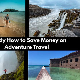 Budgeting for Adventure Travel: How to Save Money Everytime