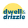 Dwell & Drizzle