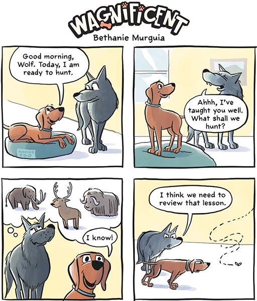 A dog tells a wolf it wants to go hunting. The wolf is excited thinking about the things it would like to hunt, wooly mammoths, bison, or deer. The dog starts hunting a fly in the house and the wolf looks annoyed.