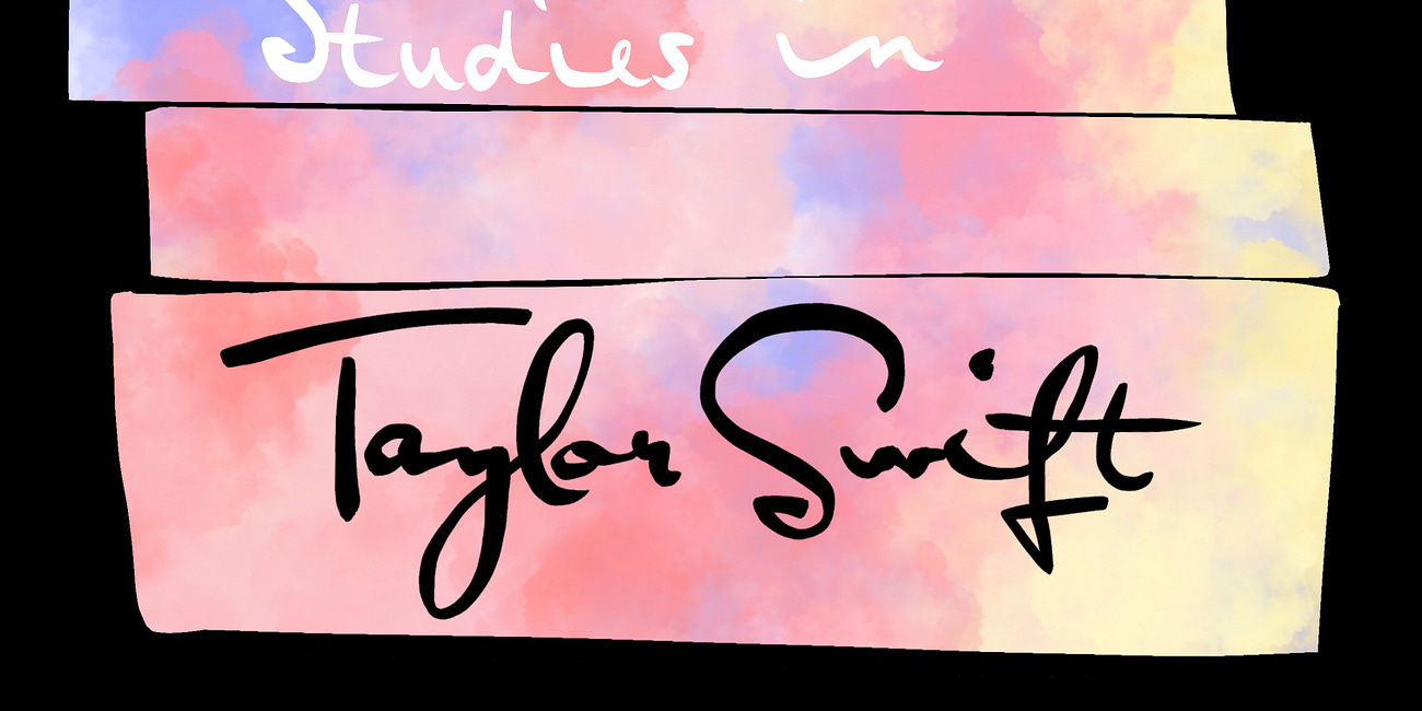 My favorite episodes of "Studies in Taylor Swift"