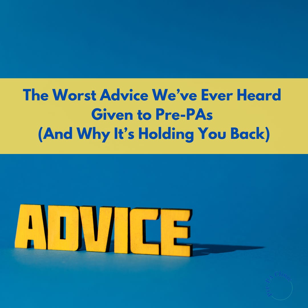Advice Preoder The Worst Advice We’ve Ever Heard Given to Pre-PAs (And Why It’s ...