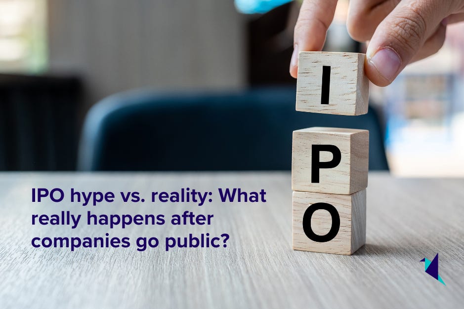 IPO hype vs. reality: What really happens after companies go public?