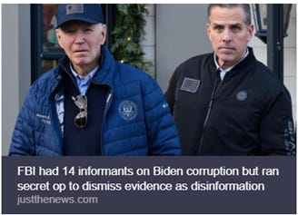 The image shows a news headline about the FBI's handling of 14 informants in relation to Biden corruption, with a claim of dismissing evidence as disinformation. AI-generated content may be incorrect.