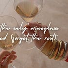 The only wineglasses you really need