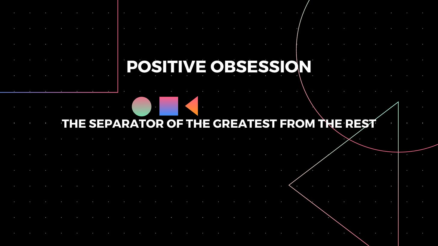 Why obsession can actually be good for you