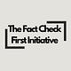 The Fact Check First Initiative 