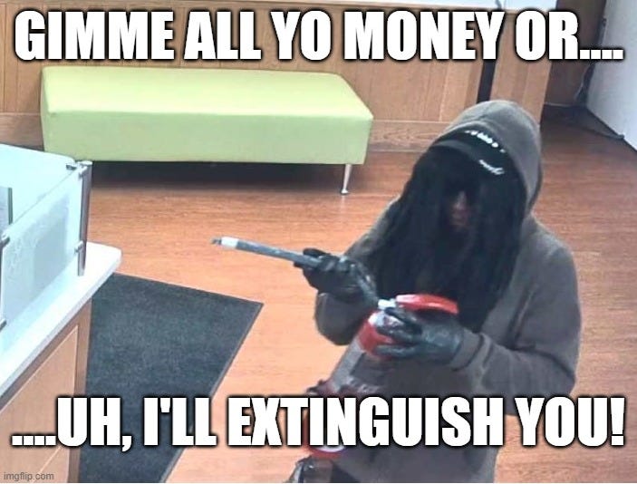 gimme all yo money or.... ....uh, i'll extinguish you! | made w/ Imgflip meme maker