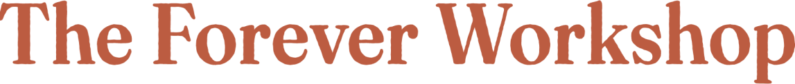The Forever Workshop