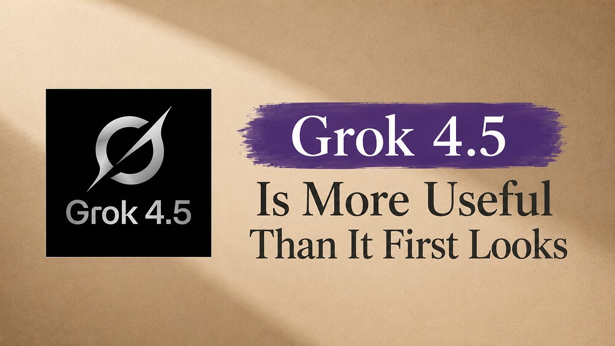 Grok 4.5 Is Cheap, Fast and Surprisingly Capable: Here is the Beginner ...