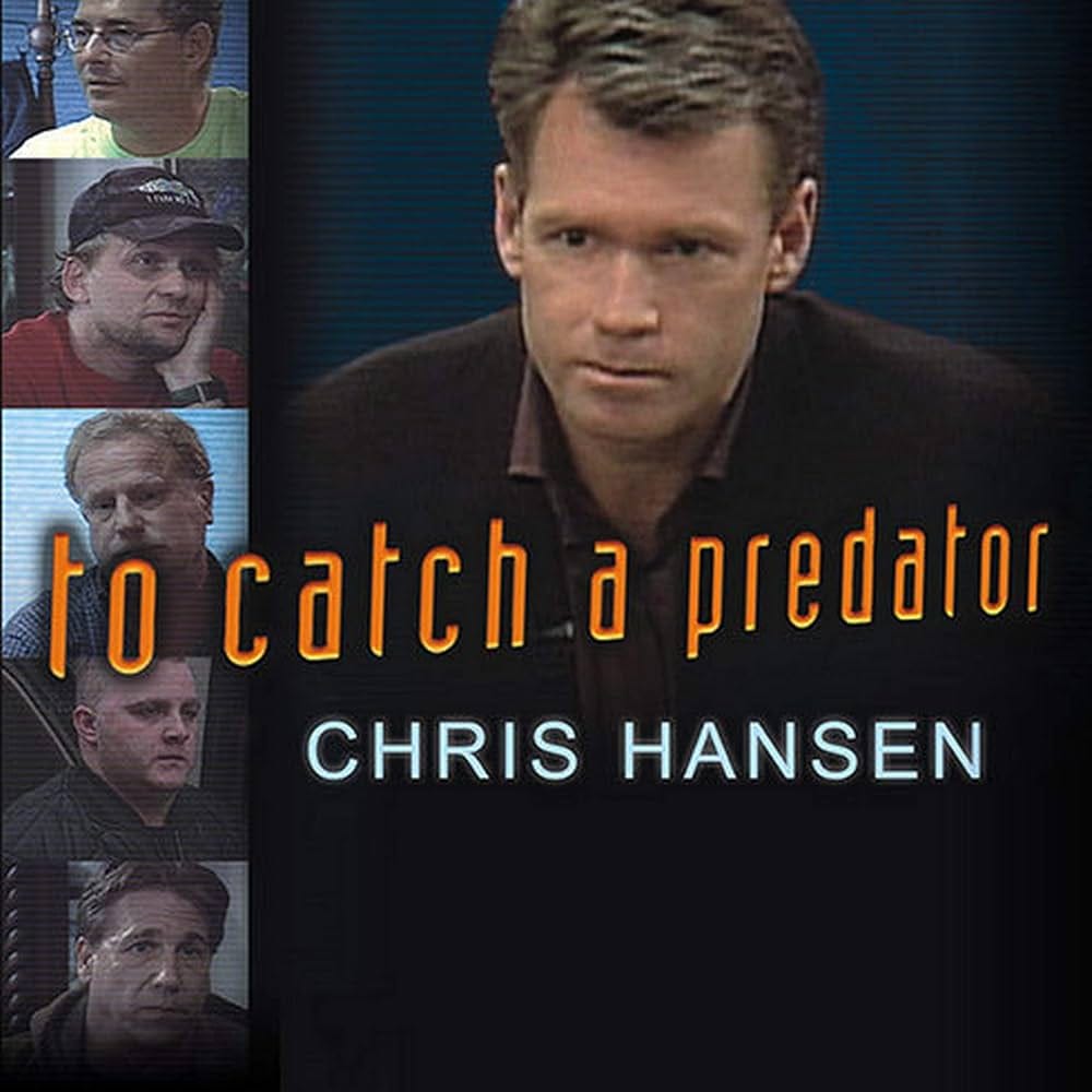 To Catch a Predator: Protecting Your Kids from Online Enemies Already in  Your Home: Chris Hansen: 9798200142750: Amazon.com: Books