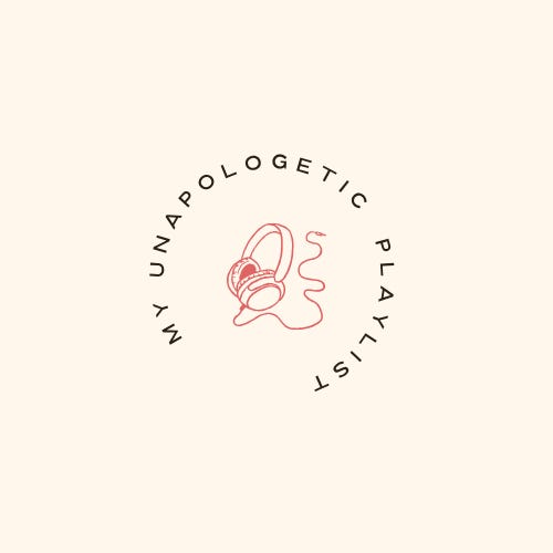 My Unapologetic Playlist