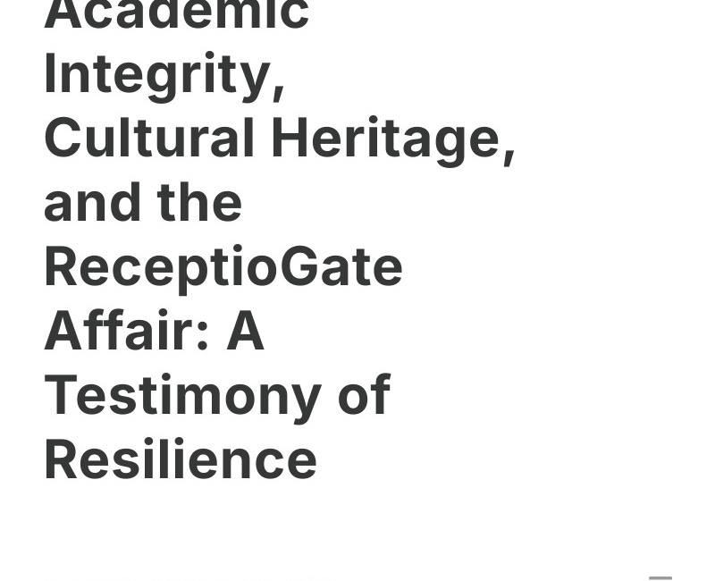 Academic Integrity, Cultural Heritage, and the #ReceptioGate Affair: A Testimony of Resilience