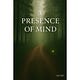 A Presence of Mind