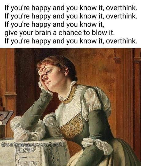 I'm fucking stuck overthinking the meme about overthinking ... : Second Language Strategies