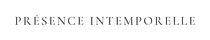 Présence Intemporelle