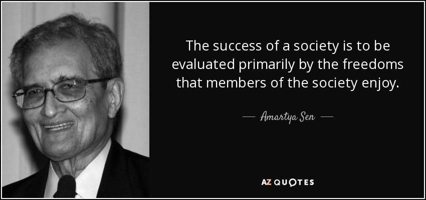 Amartya Sen quote: The success of a society is to be evaluated primarily...