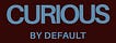 Curious by Default