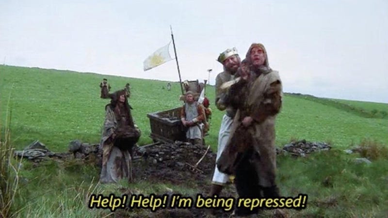 Help! Help! I'm Being Repressed! Come See the Repression Inherent in the System!