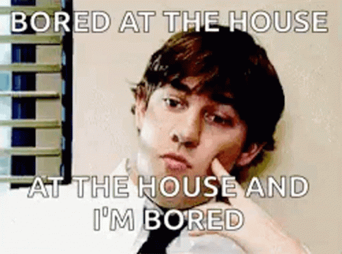 a man is bored at the house and at the house and i 'm bored a man is bored at the house and at the house and i 'm bored