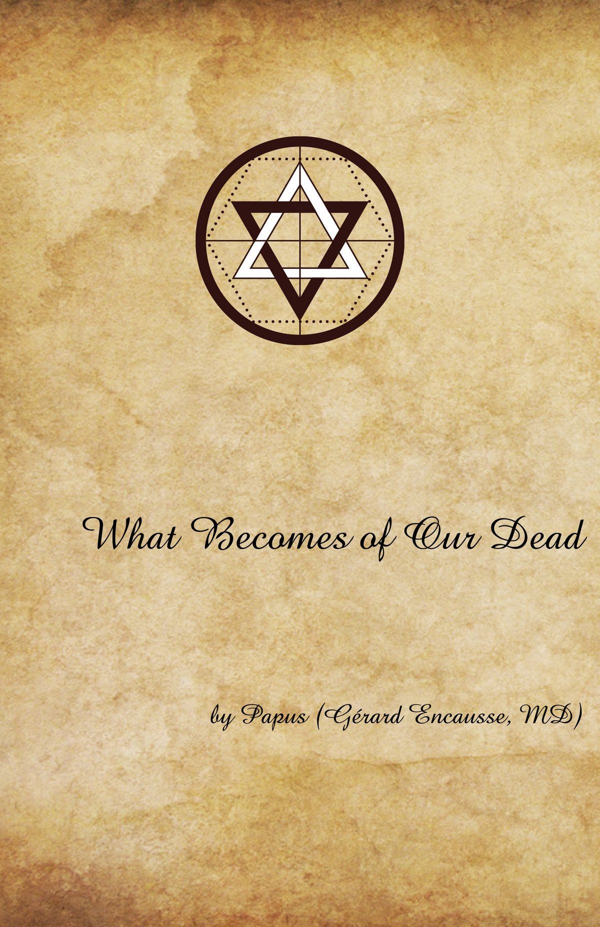 What Becomes of Our Dead eBook by Papus - EPUB | Rakuten Kobo United States
