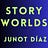 StoryWorlds with Junot Díaz 