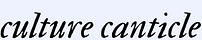 culture canticle