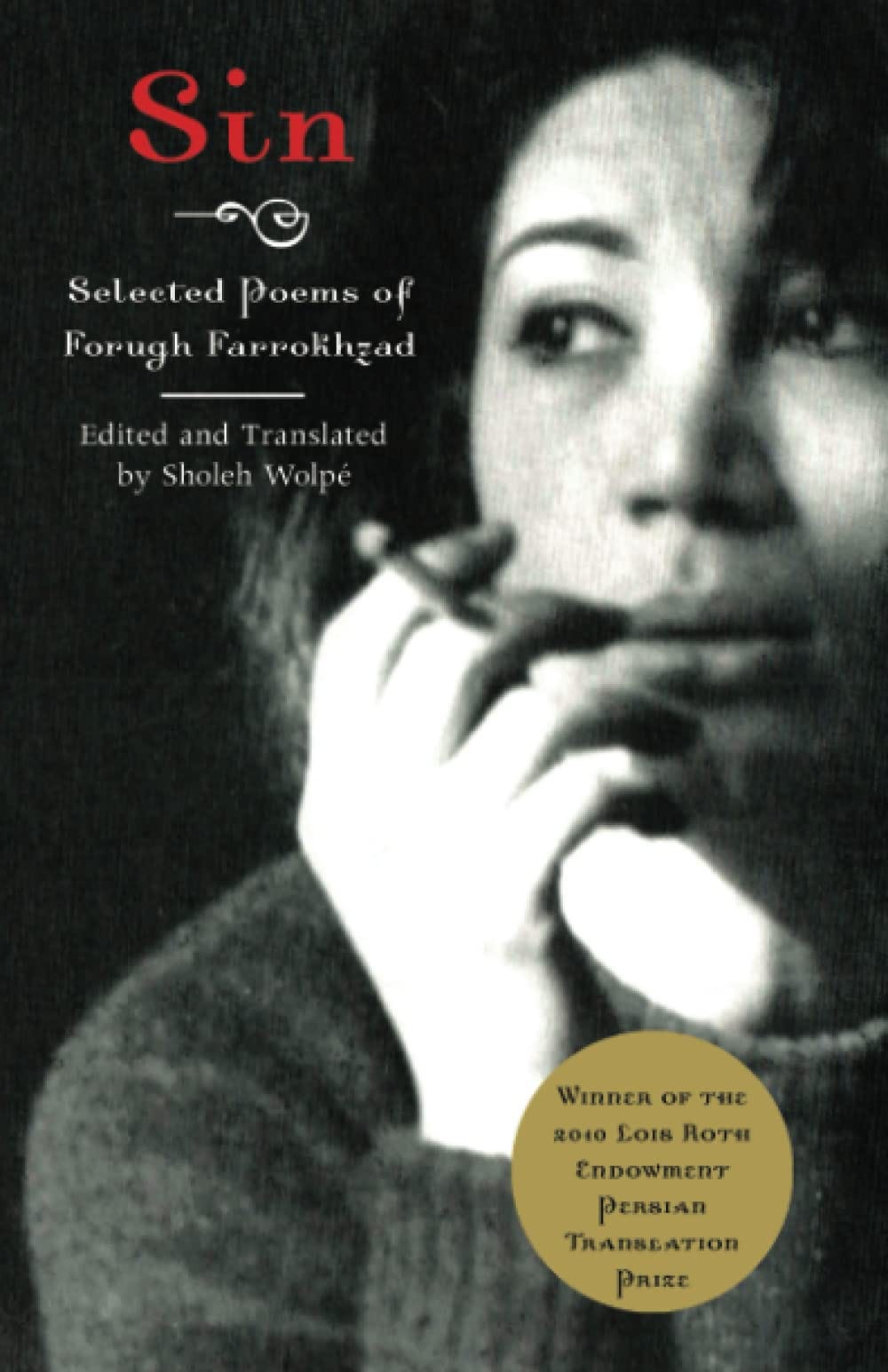 Sin: Selected Poems of Forugh Farrokhzad : Farrokhzad, Forugh, Wolpe,  Sholeh: Amazon.de: Bücher