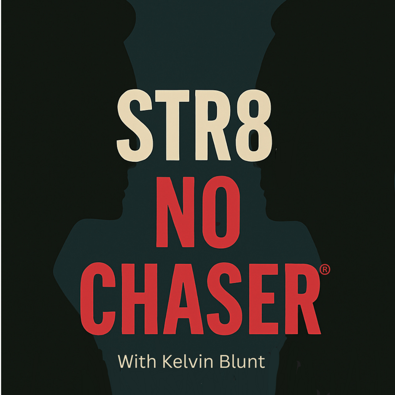 Str8 No Chaser®