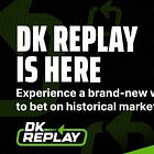 DraftKings Launches 'DK Replay,' A New Online Sports Betting Product 