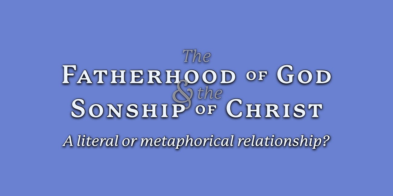 The Fatherhood of God & the Sonship of Christ