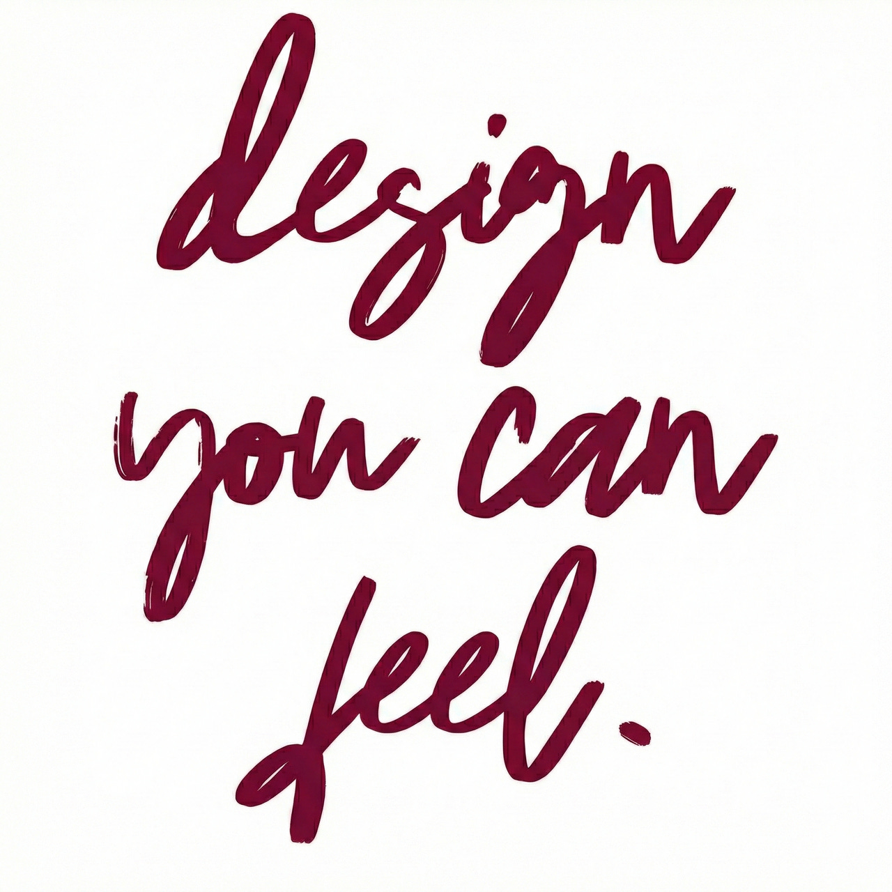 Design You Can Feel