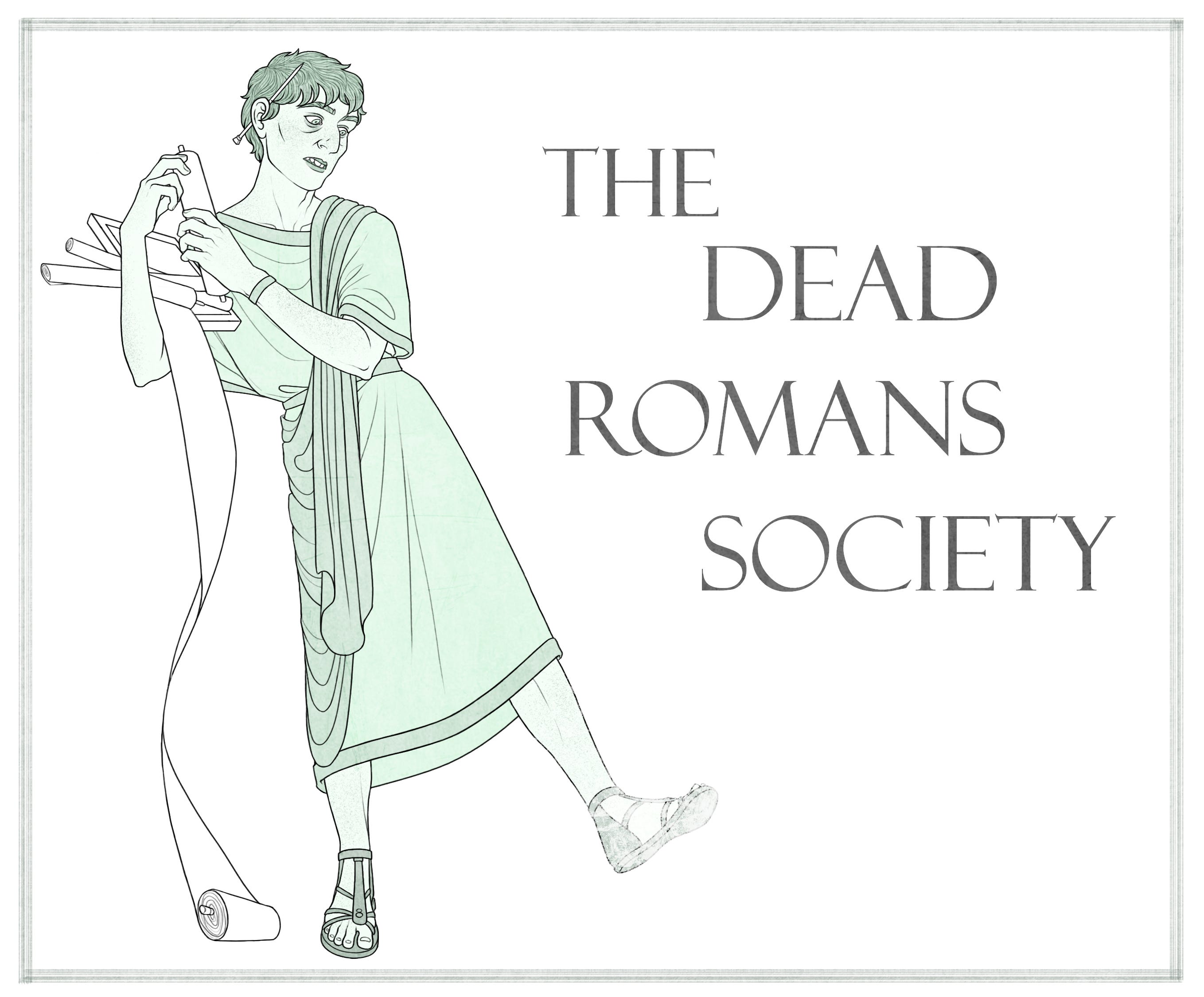 The Dead Romans Society