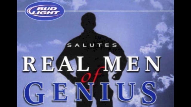Bud Light "Real Men of Genius" (And Other Radio) — Patrick Burke
