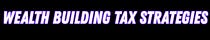 Wealth Building Tax Strategies