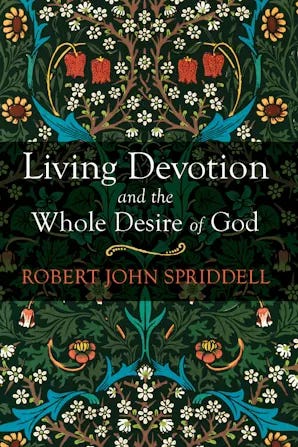 Living Devotion and the Whole Desire of God