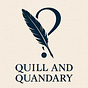 Quill and Quandary.