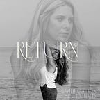 Return+ by Caitlan Siegenthaler