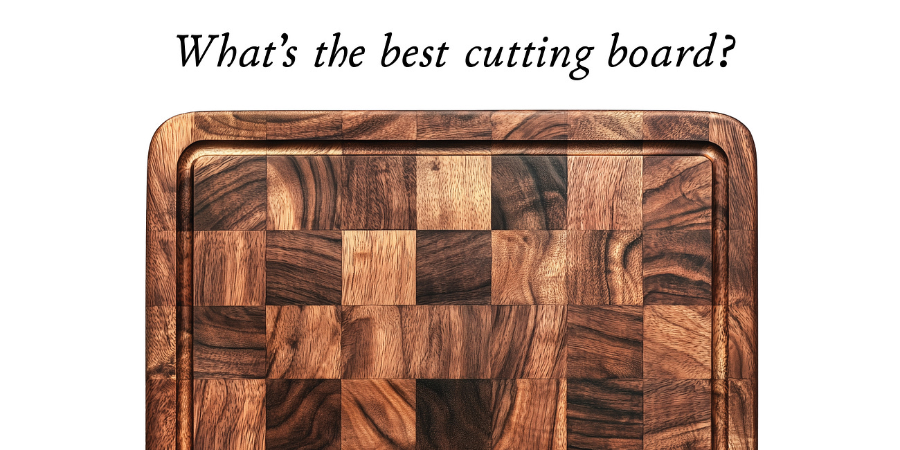 #103 What's the best cutting board?