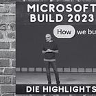 Build 2023 - Highlights der Microsoft "All AIs on Me"-Show