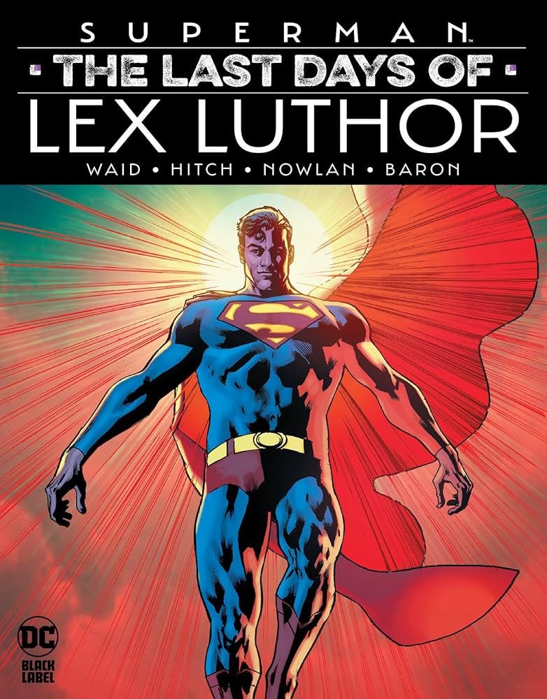 Superman: The Last Days of Lex Luthor: Waid, Mark, Hitch, Bryan:  9781799500780: Amazon.com: Books
