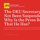 The DKU Secretary Has Not Been Suspended. So Why Is the Press Reporting That He Has?