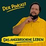 Das angebrochene Leben