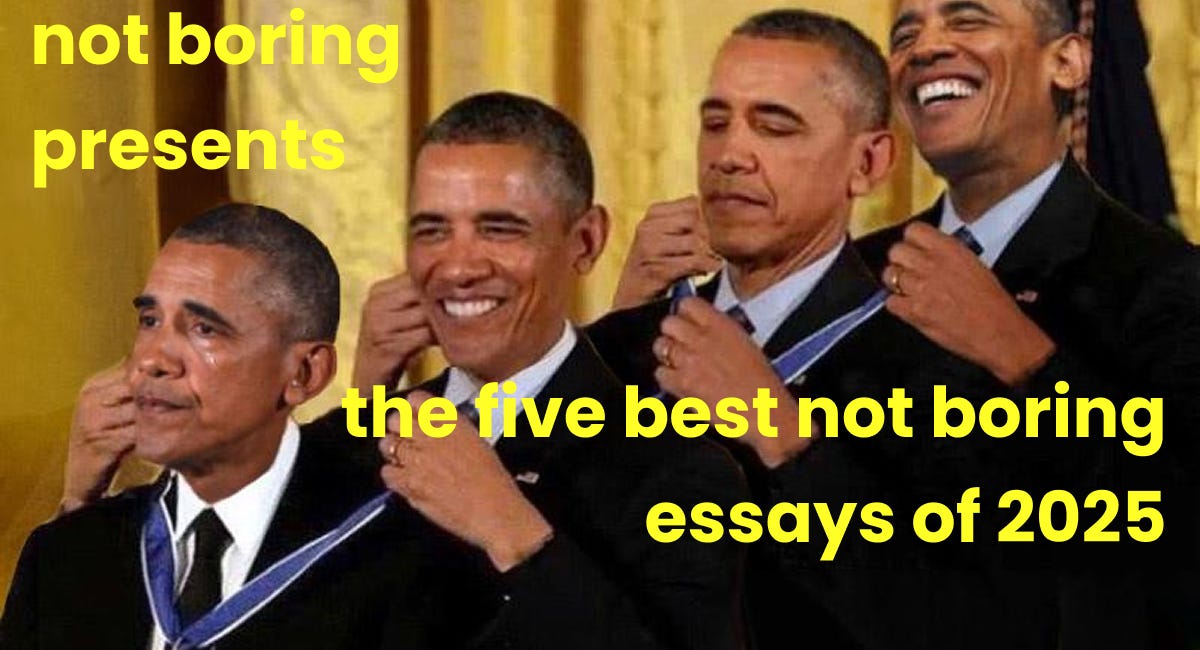 My 5 Favorite Not Boring Essays of 2025
