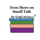 Even More on Small Talk