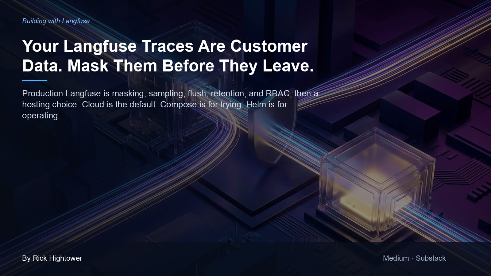 LangFuse XI: Your Langfuse Traces Are Customer Data. Mask Them Before They Leave.